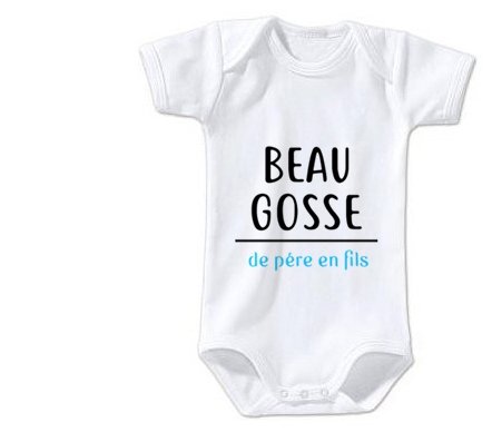 Body Bebe Personnalise Beau Gosse De Pere En Fils