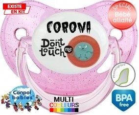Corona don't touch me : Sucette Physiologique