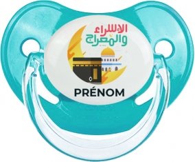 Islam Mecque isra wal miraj avec prénom : Sucette Physiologique personnalisée